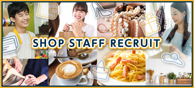 SHOP STAFF RECRUIT